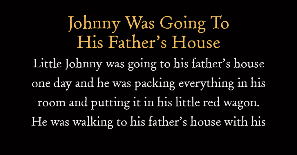 Johnny Was Going To His Father’s House