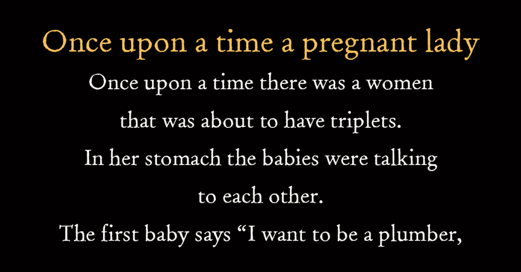 Once upon a time a pregnant lady