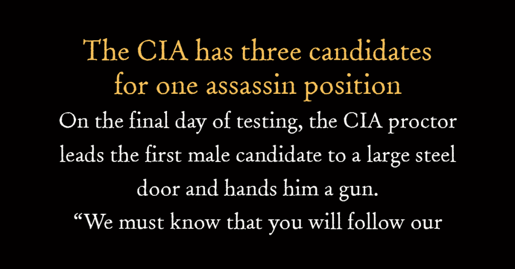 The CIA has three candidates for one assassin position