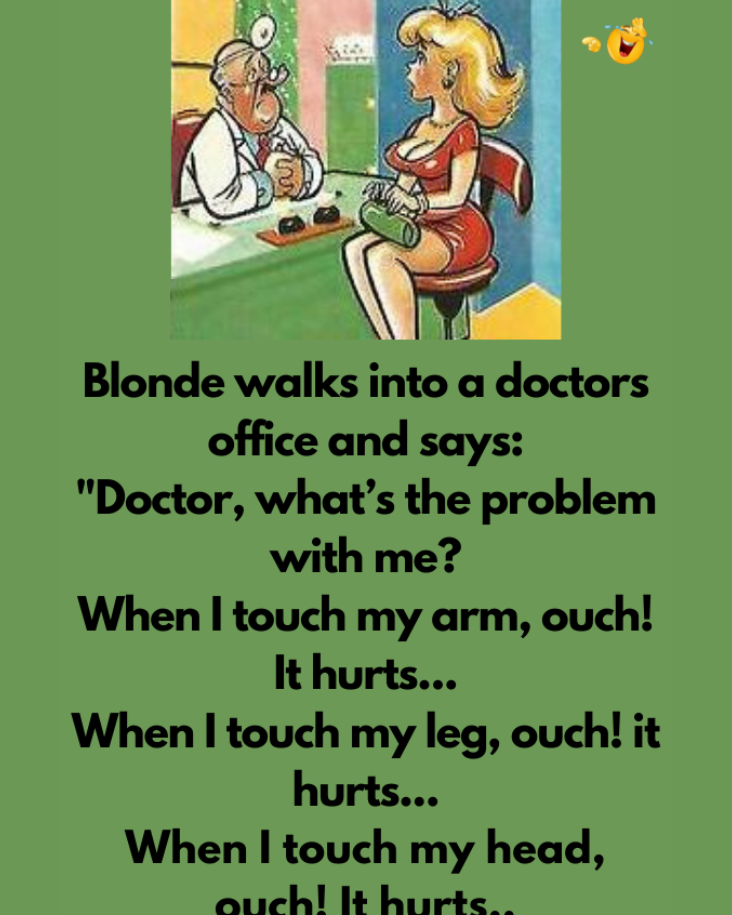 Blonde walks into a doctors office