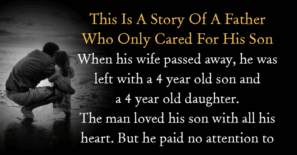 This Is A Story Of A Father Who Only Cared For His Son