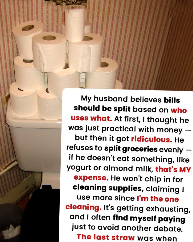 My Husband Believes Bills Should Be Split ‘Based on Who Uses What’ – I Had to Teach Him a Lesson